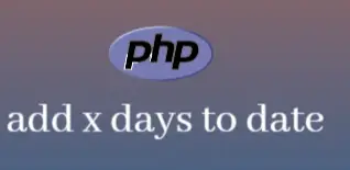 add days to date in php, add time php, add date in php, add days to date, php date, 1 day php, php add days to date