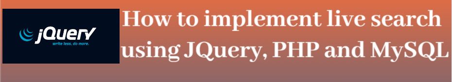 jquery live search, jquery live search using PHP and MySQL, jquery live search ajax, How to implement live search using JQuery, PHP and MySQL
