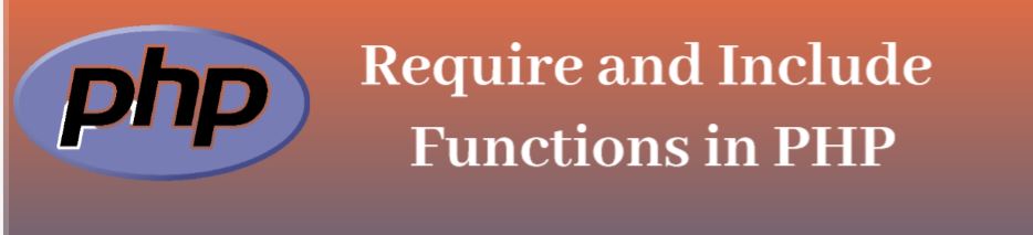 Require and Include Functions in PHP, php require function, php include function, include function in php, require function in php, include file in php